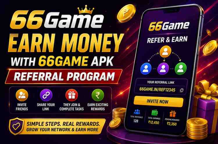 Earn Money with 66Game APK Referral | 66Game Referral Guide 1 66Game APK referral program guide for sharing invitation links and referral rewards
